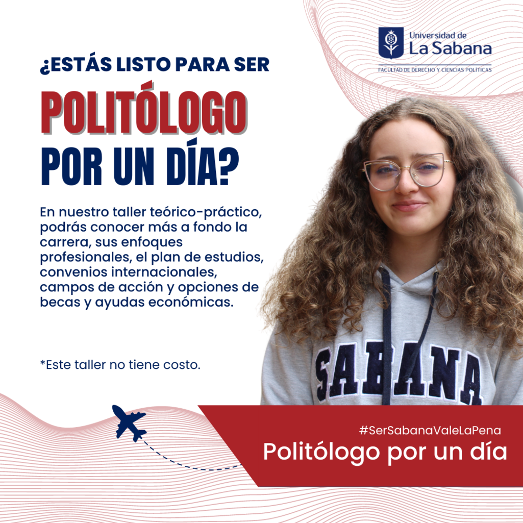 Vive la experiencia de ser politólogo por un día - Universidad de La Sabana